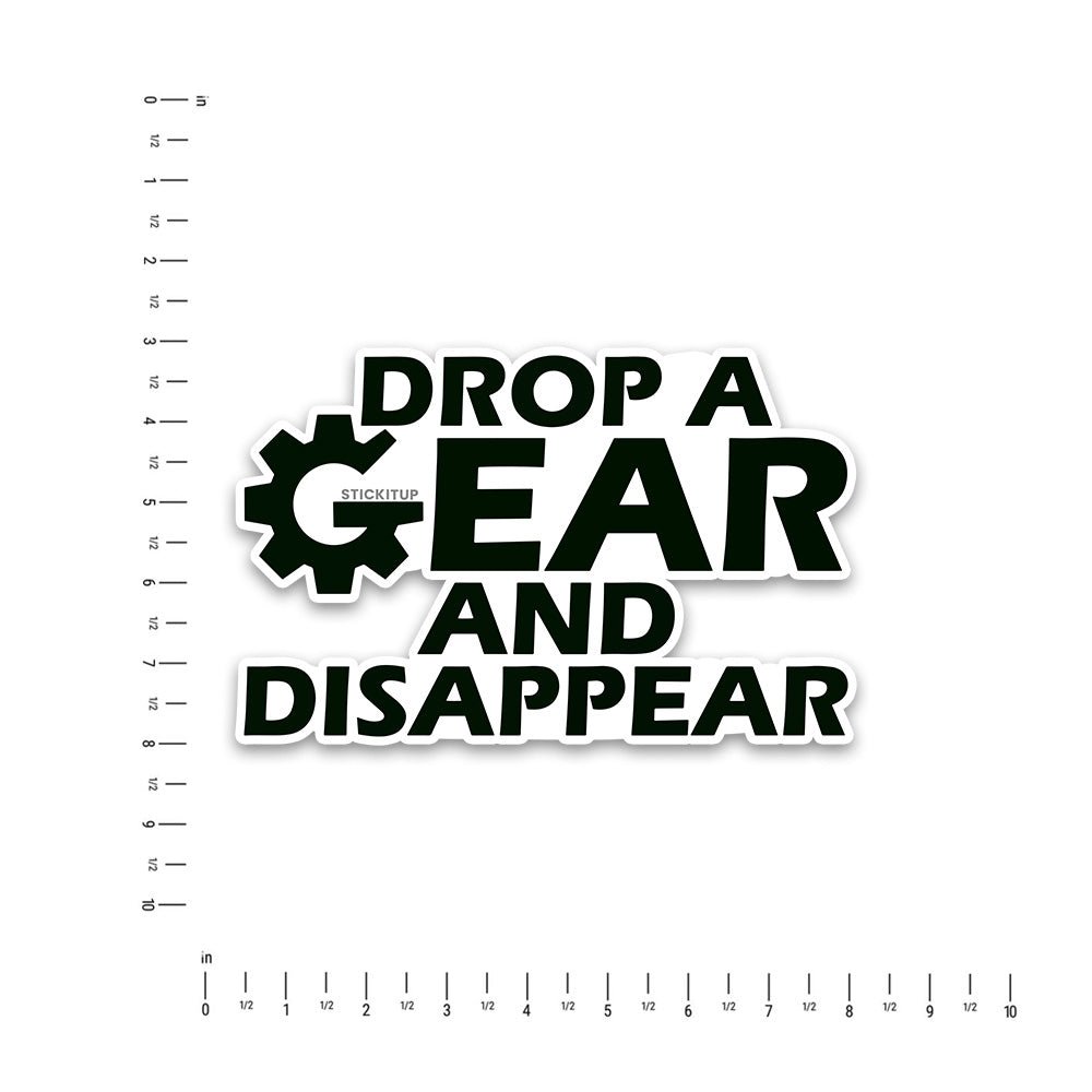 Drop a gear Bumper Sticker waterproof vinyl decal for laptop, bike, car & bottle