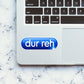 Dur Reh Sticker - Stickers | STICK IT UP