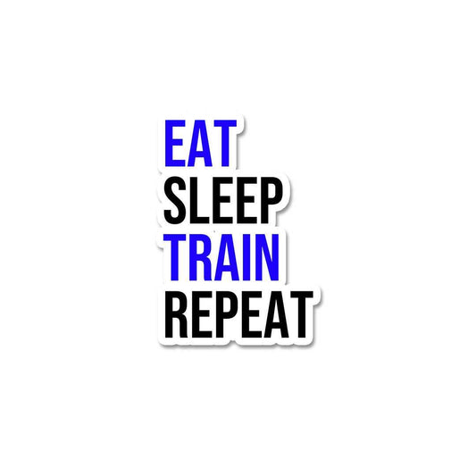 Eat Sleep Train Repeat Sticker - STICK IT UP