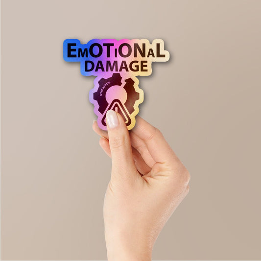 Emotional Damage Holographic Stickers - STICK IT UP