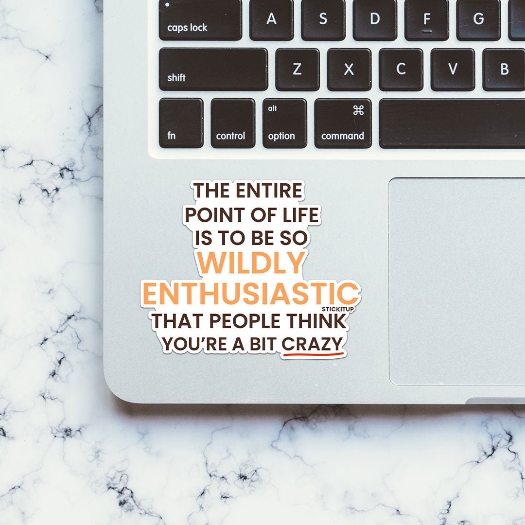 Enthusiastic Sticker - STICK IT UP