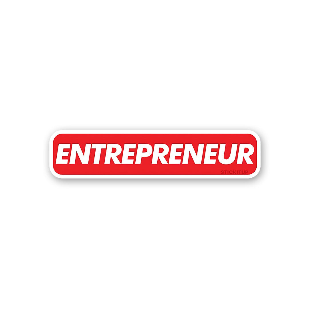 Entrepreneur Sticker - STICK IT UP