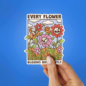 Every Flower Blooms Differently Sticker waterproof vinyl decal for laptop, bike, car & bottle