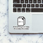 Everything Is A Copy Of A Copy Sticker waterproof vinyl decal for laptop, bike, car & bottle