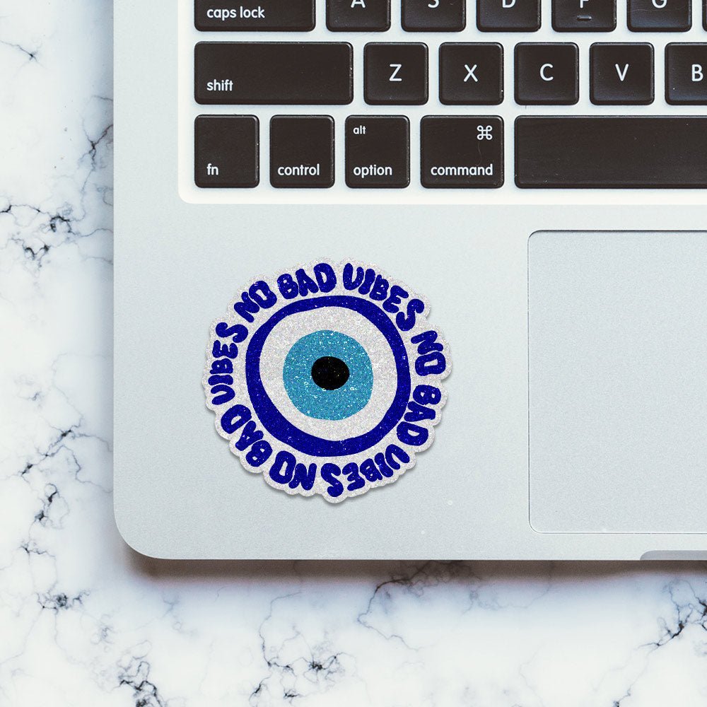 Evil eye - No Bad Vibes Glitter Sticker waterproof vinyl decal for laptop, bike, car & bottle