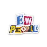 Ew People 1.0 sticker waterproof vinyl decal for laptop, bike, car & bottle