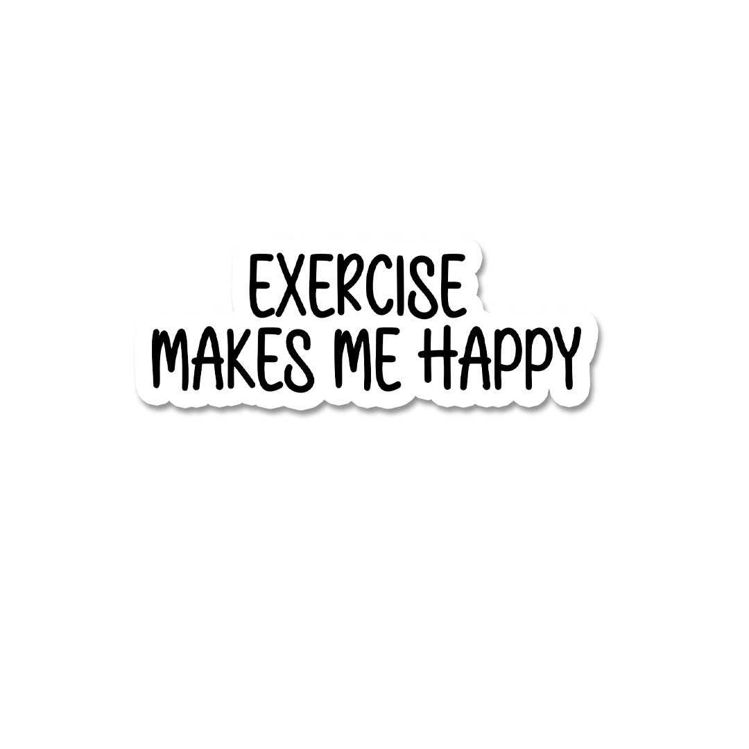 Excersize Makes Me Happy Sticker waterproof vinyl decal for laptop, bike, car & bottle