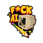 F Ck Ai Sticker - STICK IT UP