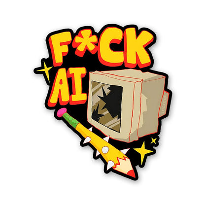 F Ck Ai Sticker - STICK IT UP