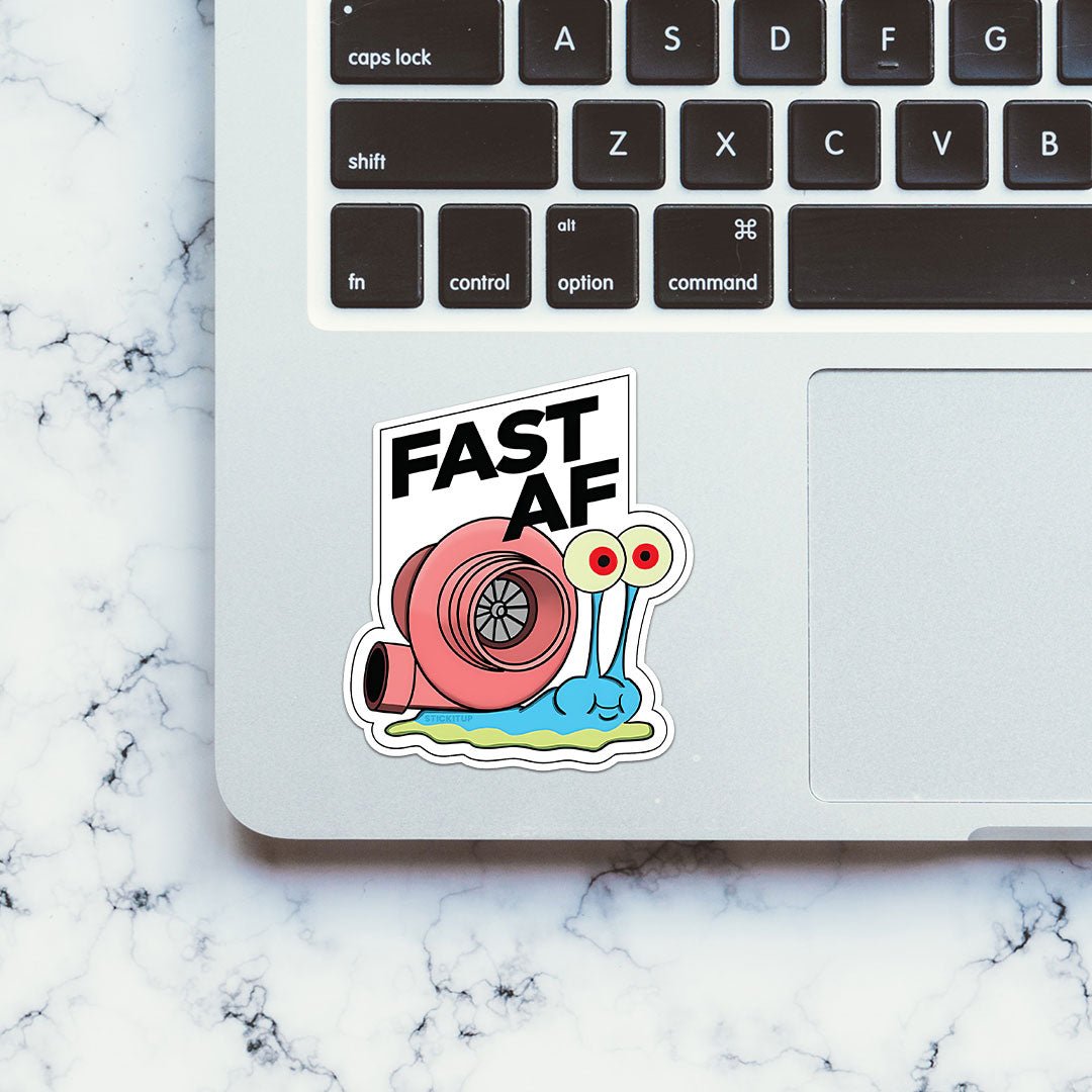 Fast Af Sticker - STICK IT UP