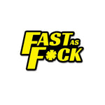 Fast As Fuck Sticker waterproof vinyl decal for laptop, bike, car & bottle