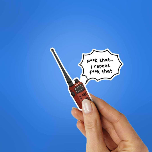 Fcuk That I Repeat Fcuk That Sticker - STICK IT UP