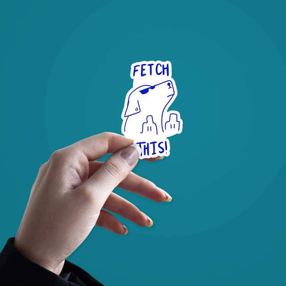 Fetch Sticker - STICK IT UP