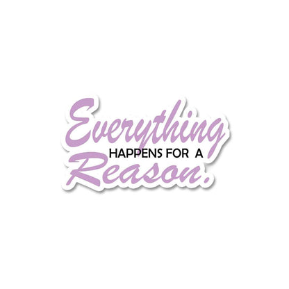 For A Reason Sticker waterproof vinyl decal for laptop, bike, car & bottle