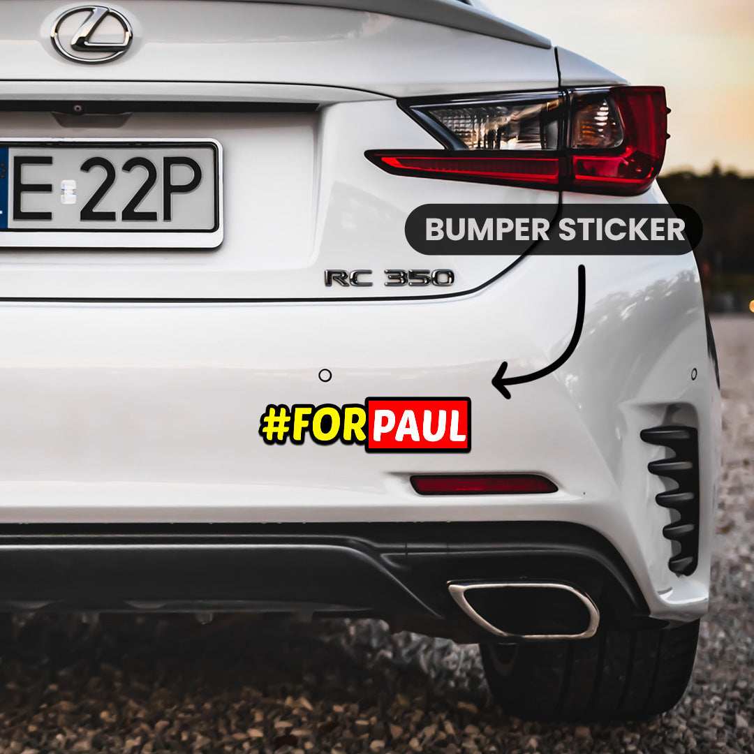 For Paul Bumper Sticker - STICK IT UP