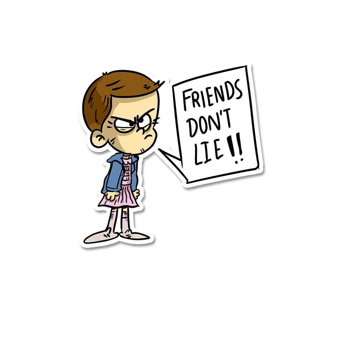 Friends Dont Lie Sticker waterproof vinyl decal for laptop, bike, car & bottle