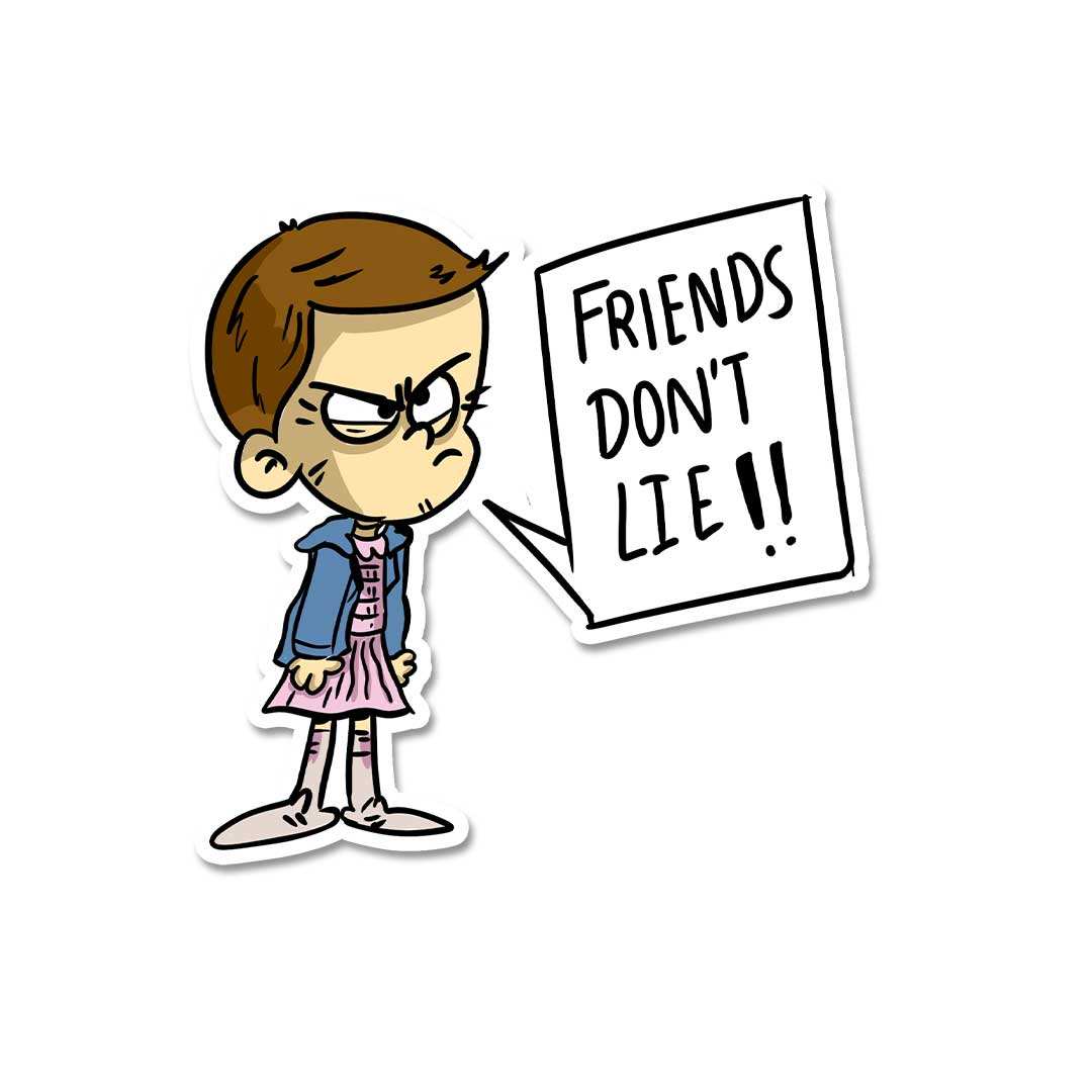Friends Dont Lie Sticker waterproof vinyl decal for laptop, bike, car & bottle