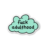Fuck Adulthood Sticker waterproof vinyl decal for laptop, bike, car & bottle