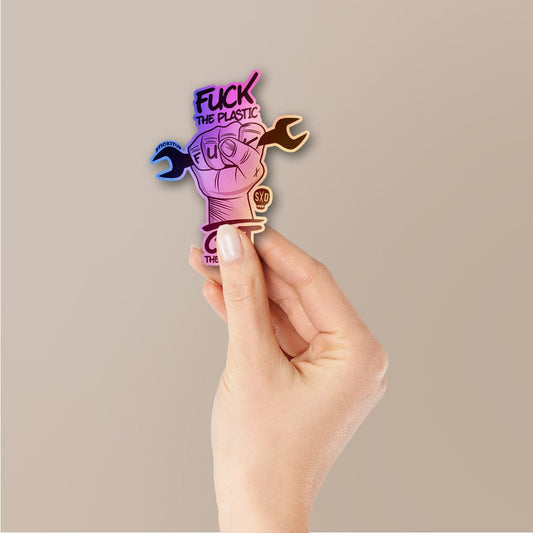 Fuck Plastic Holographic Stickers - STICK IT UP
