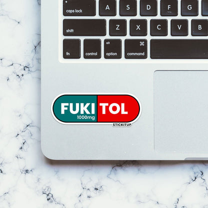 Fukitol Sticker - STICK IT UP