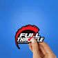 Full Throttle Sticker waterproof vinyl decal for laptop, bike, car & bottle