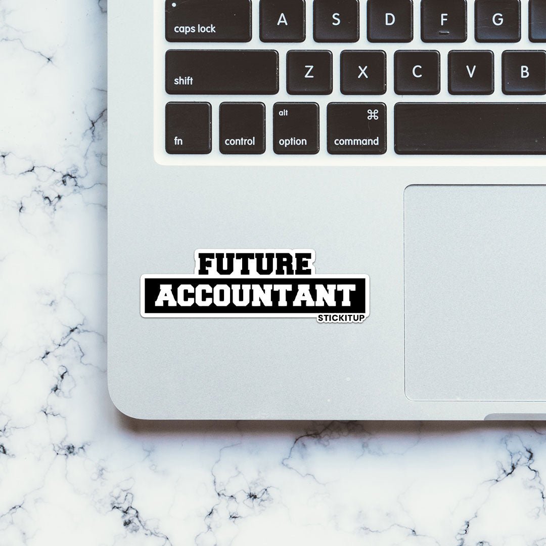 Future Accountant Sticker - STICK IT UP