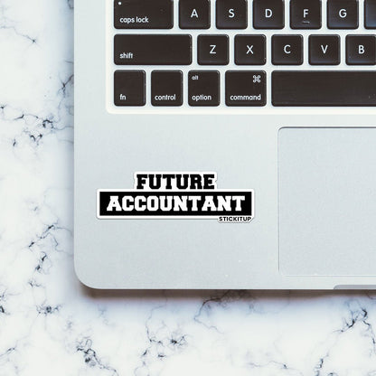 Future Accountant Sticker - STICK IT UP