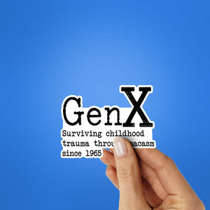 Gen X Sarcasm Since 1965 Sticker - Stickers | STICK IT UP