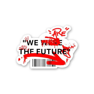 GenZ We Are The Future Sticker waterproof vinyl decal for laptop, bike, car & bottle