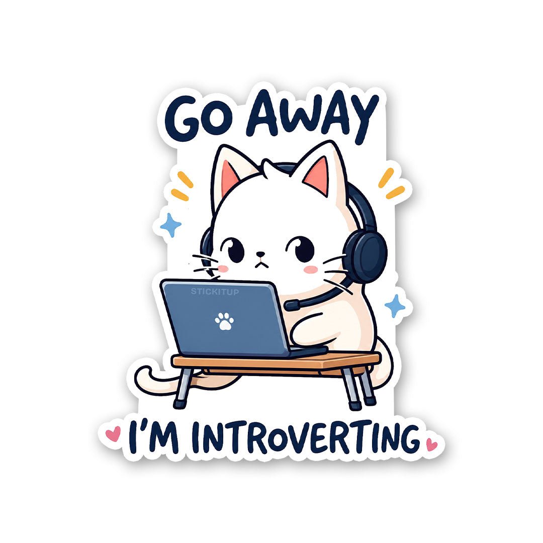 Go Away Im Introverting Sticker - Stickers | STICK IT UP