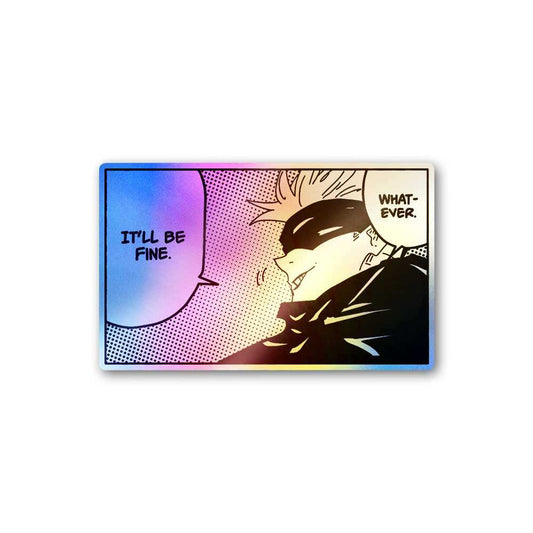 Gojo Whatever Holographic Sticker - STICK IT UP
