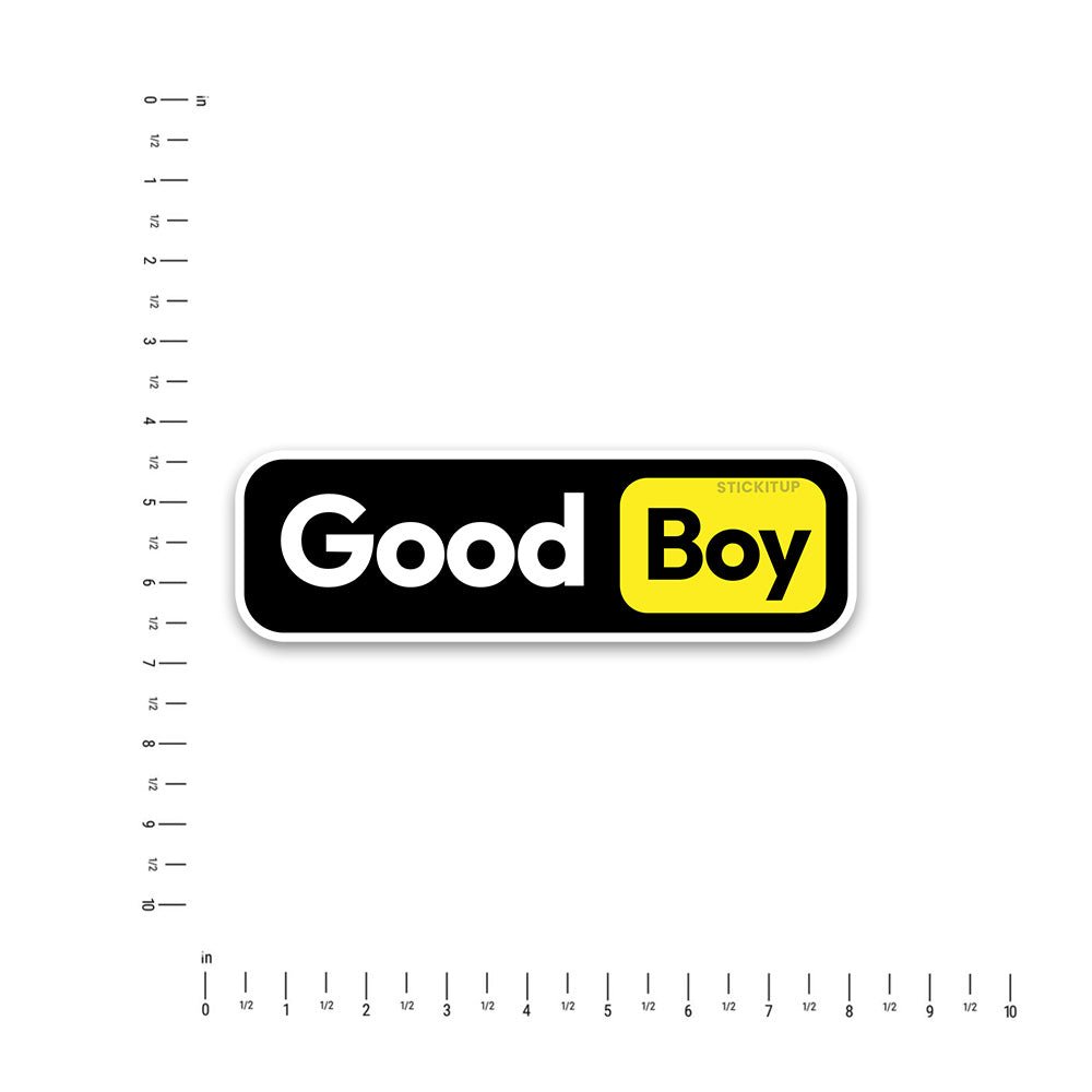 Good boy Bumper Sticker - STICK IT UP