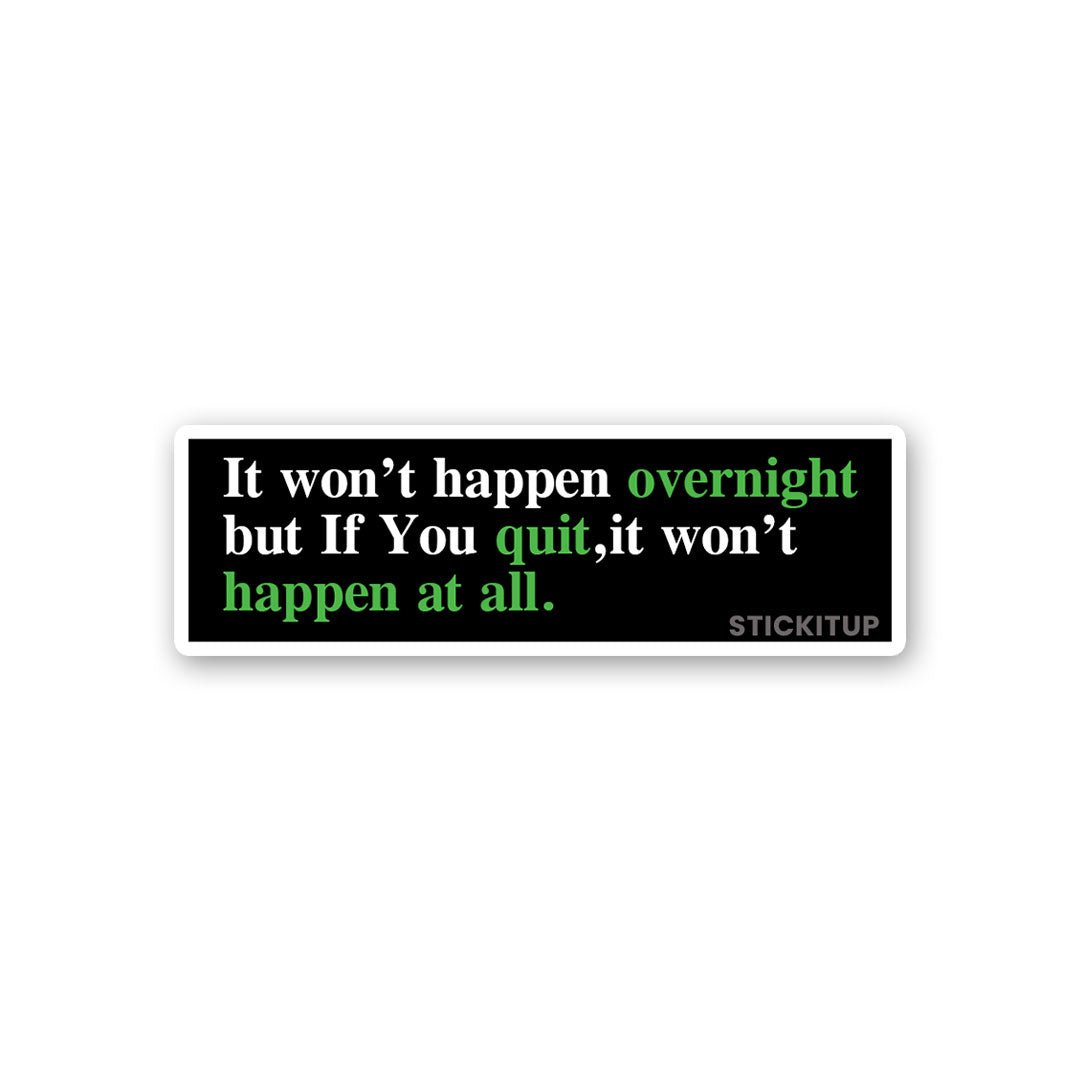 Happen At All Sticker waterproof vinyl decal for laptop, bike, car & bottle