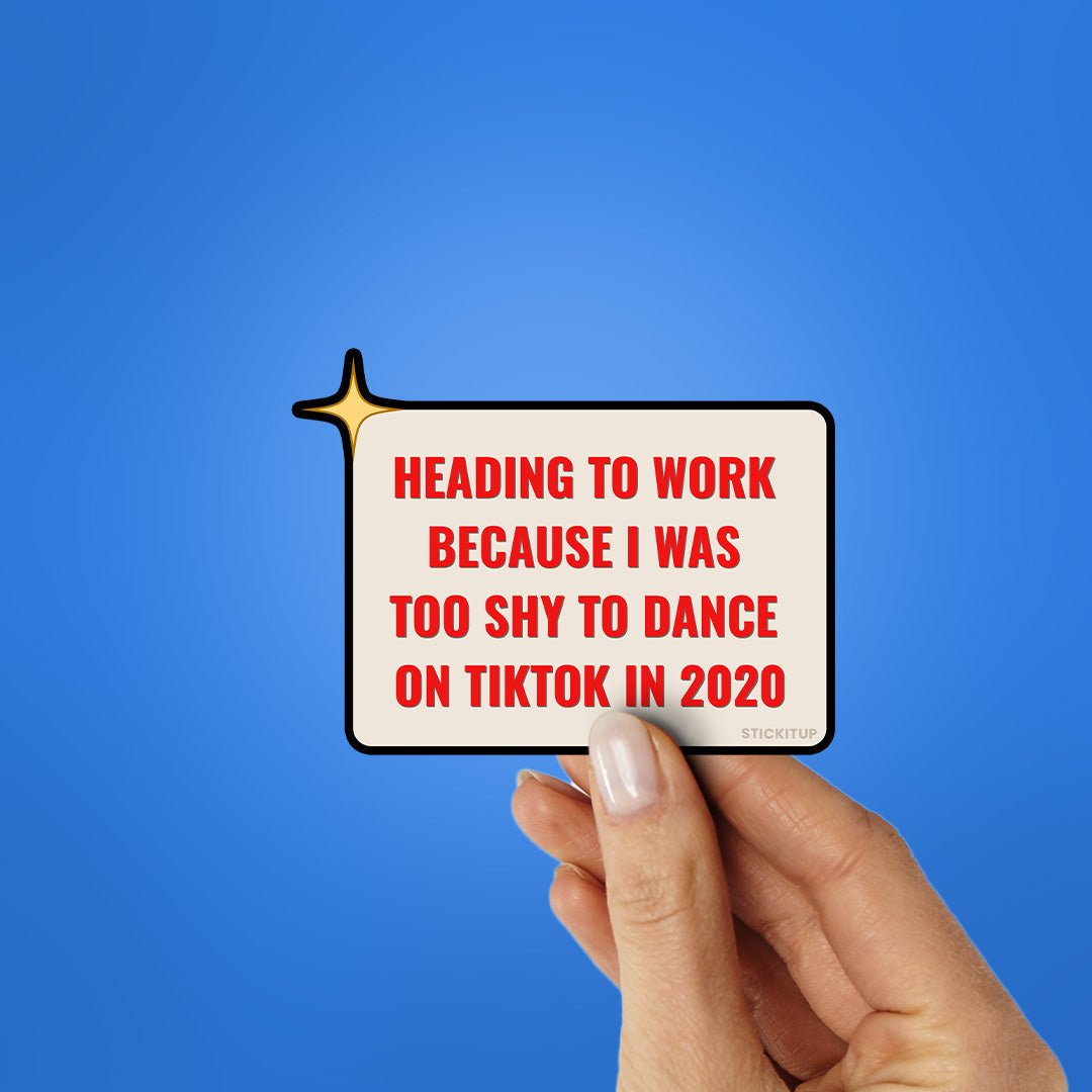 Heading To Work Because Sticker waterproof vinyl decal for laptop, bike, car & bottle
