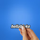 Hella Broke Sticker