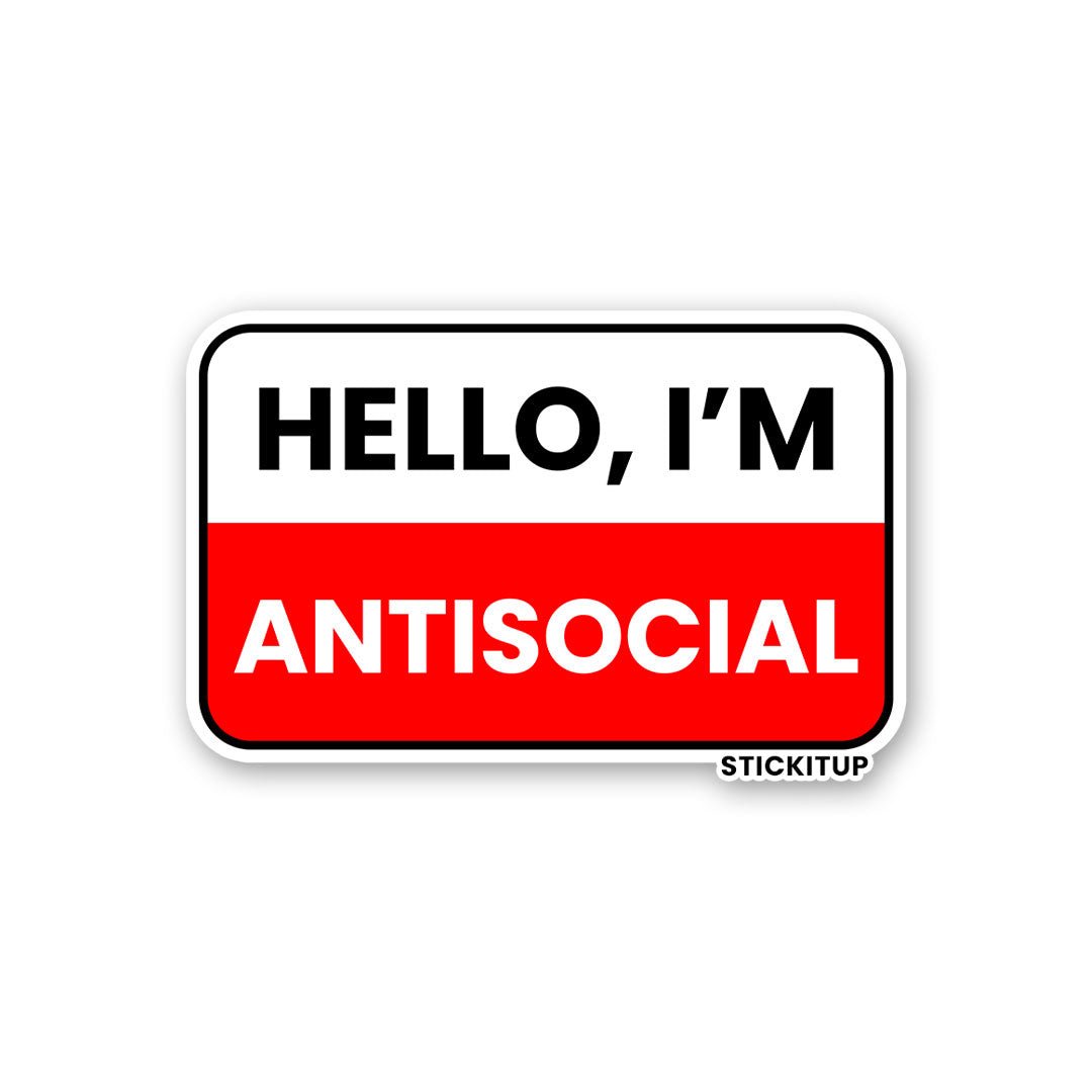 Hello I'm Antisocial Sticker waterproof vinyl decal for laptop, bike, car & bottle