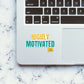 Highly Motivation Sticker waterproof vinyl decal for laptop, bike, car & bottle