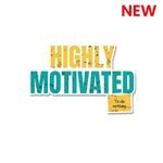 Highly Motivation Sticker waterproof vinyl decal for laptop, bike, car & bottle