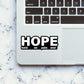 Hope Sticker waterproof vinyl decal for laptop, bike, car & bottle