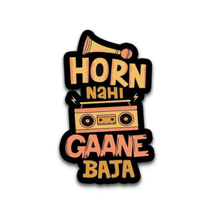 Horn Nahi Gaane Baja Bumper Sticker waterproof vinyl decal for laptop, bike, car & bottle