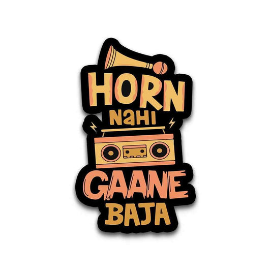 Horn Nahi Gaane Baja Bumper Sticker - STICK IT UP