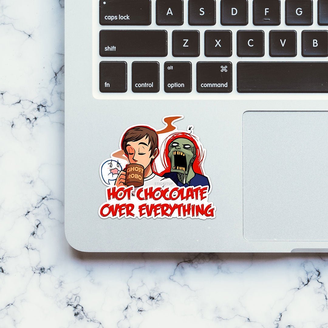 Hot Chocolate Over Everything Sticker waterproof vinyl decal for laptop, bike, car & bottle