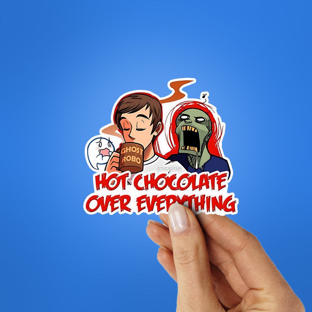 Hot Chocolate Over Everything Sticker waterproof vinyl decal for laptop, bike, car & bottle