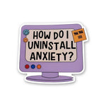 How Do I Uninstall Anxiety Sticker waterproof vinyl decal for laptop, bike, car & bottle