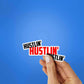 Hustlin Sticker waterproof vinyl decal for laptop, bike, car & bottle