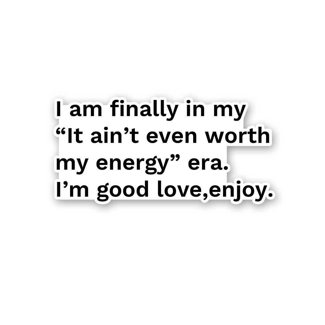 I Am Finally In My Sticker - STICK IT UP