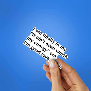 I Am Finally In My Sticker waterproof vinyl decal for laptop, bike, car & bottle