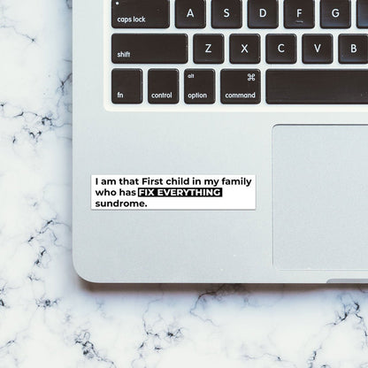 I Am That First Child Sticker - STICK IT UP