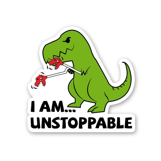 I Am Unstoppable Sticker - STICK IT UP