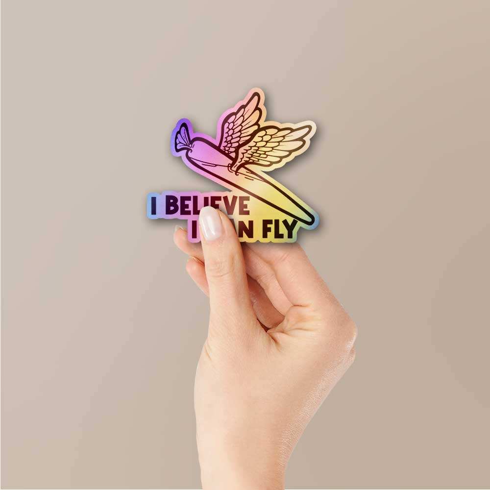 I Believe I Can Fly Holographic Sticker waterproof vinyl decal for laptop, bike, car & bottle